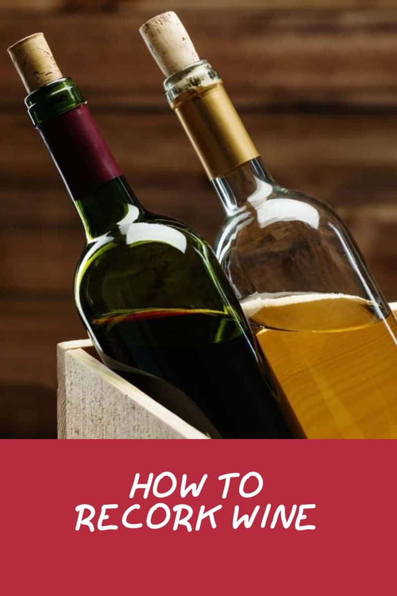How to Recork Wine