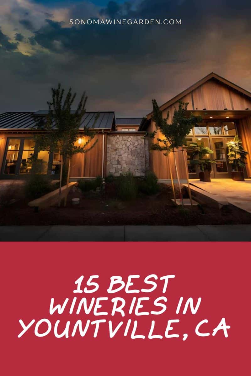 15 Best Wineries in Yountville, CA